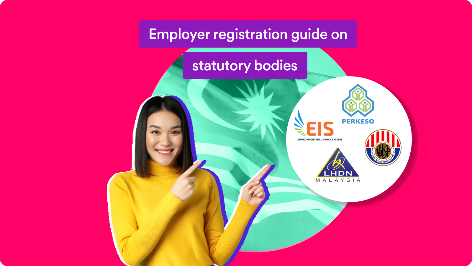 EPF, SOCSO, EIS & LHDN Guide to employer registration with statutory